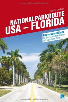 Nationalparkroute USA - Florida: Routenreiseführer