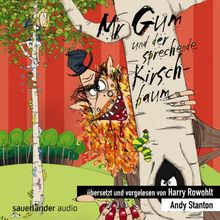 Mr Gum und der sprechende Kirschbaum: Übersetzt und vorgelesen von Harry Rowohlt