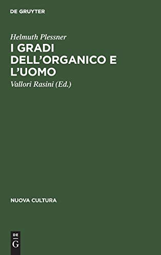 I gradi dell'organico e l’uomo: Introduzione all'antropologia filosofica (Nuova Cultura, 124, Band 124)
