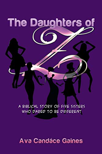 The Daughters of Z: A Biblical Story of Five Sisters Who Dared to be Different