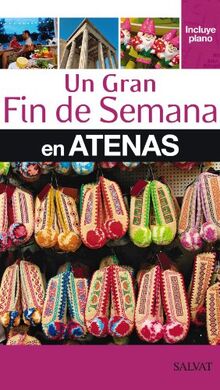 Un gran Fin de Semana en Atenas (Castellano - Salvat - Turismo - Fin De Semana)