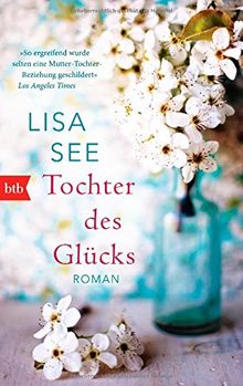 Tochter des Glücks: Roman