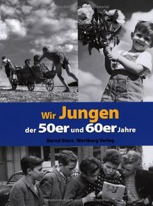 Wir Jungen der 50er und 60er Jahre