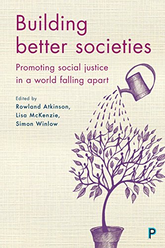 Building better societies: Promoting Social Justice in a World Falling Apart