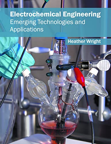 Electrochemical Engineering: Emerging Technologies and Applications