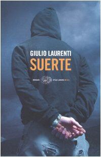 Suerte. Io, Ilan Fernández narcotrafficante. Una confessione