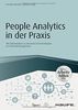 People Analytics in der Praxis - inkl. Arbeitshilfen online: Mit Datenanalyse zu besseren Entscheidungen im Personalmanagement (Haufe Fachbuch)