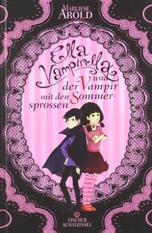 Ella Vampirella und der Vampir mit den Sommersprossen