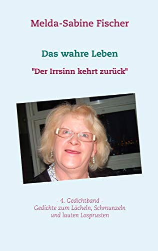 Das wahre Leben: Der Irrsinn kehrt zurück