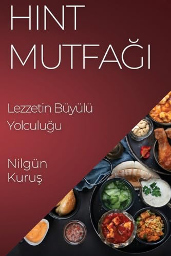 Hint Mutfa¿¿: Lezzetin Büyülü Yolculu¿u