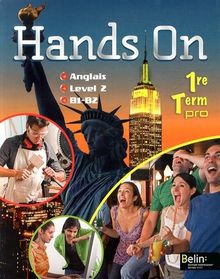 Hands on anglais level 2, B1-B2 : 1re, terminale pro