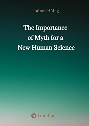 The Importance of Myth for a New Human Science: DE