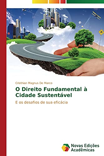 O Direito Fundamental à Cidade Sustentável: E os desafios de sua eficácia