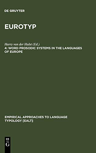 Word Prosodic Systems in the Languages of Europe (Empirical Approaches to Language Typology [EALT], 20-4, Band 20)