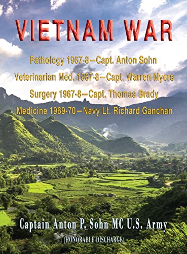 VIETNAM WAR: Pathology 1967-8-Capt. Anton Sohn; Veterinarian Med. 1967-8-Capt. Warren Myers; Surgery 1967-8-Capt. Thomas Brady; Medicine 1969-70-Navy Lt. Richard Ganchan