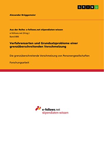 Verfahrensarten und Grundsatzprobleme einer grenzüberschreitenden Verschmelzung: Die grenzüberschreitende Verschmelzung von Personengesellschaften