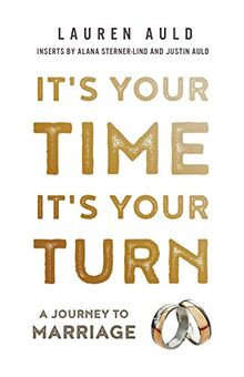 It's Your Time, It's Your Turn: A Journey to Marriage