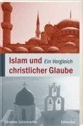 Islam und christlicher Glaube: Ein Vergleich