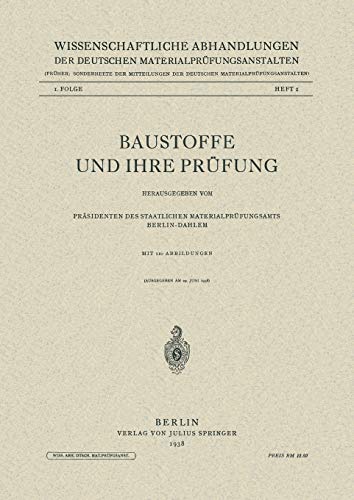 Baustoffe Und Ihre Prufung (German Edition) (Wissenschaftliche Abhandlungen der Deutschen Materialprüfungsanstalten. II. Folge, 1,1)
