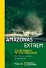 Amazonas extrem: Drei Männer, ein Boot, ein Abenteuer