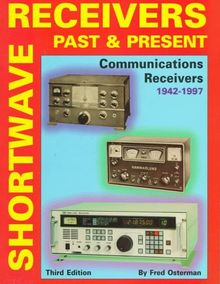 Shortwave Receivers Past & Present: Communications Receivers 1942-1997