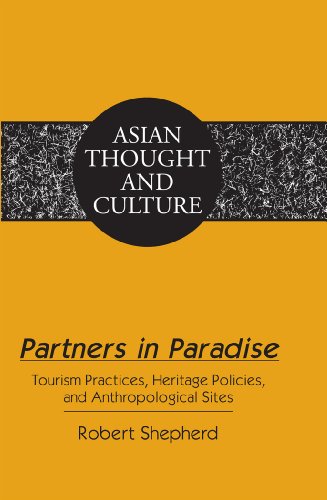 Partners in Paradise: Tourism Practices, Heritage Policies, and Anthropological Sites (Asian Thought and Culture)