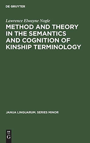 Method and theory in the semantics and cognition of kinship terminology (Janua Linguarum. Series Minor, 205)