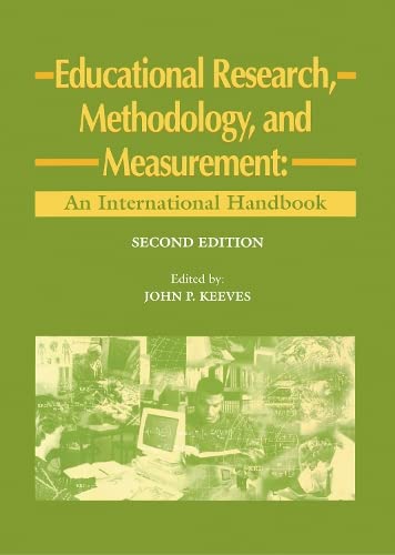Educational Research, Methodology, and Measurement: An International Handbook (Resources in Education Series, Band 7)