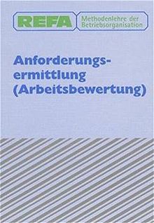 REFA Methodenlehre der Betriebsorganisation, Anforderungsermittlung (Arbeitsbewertung)