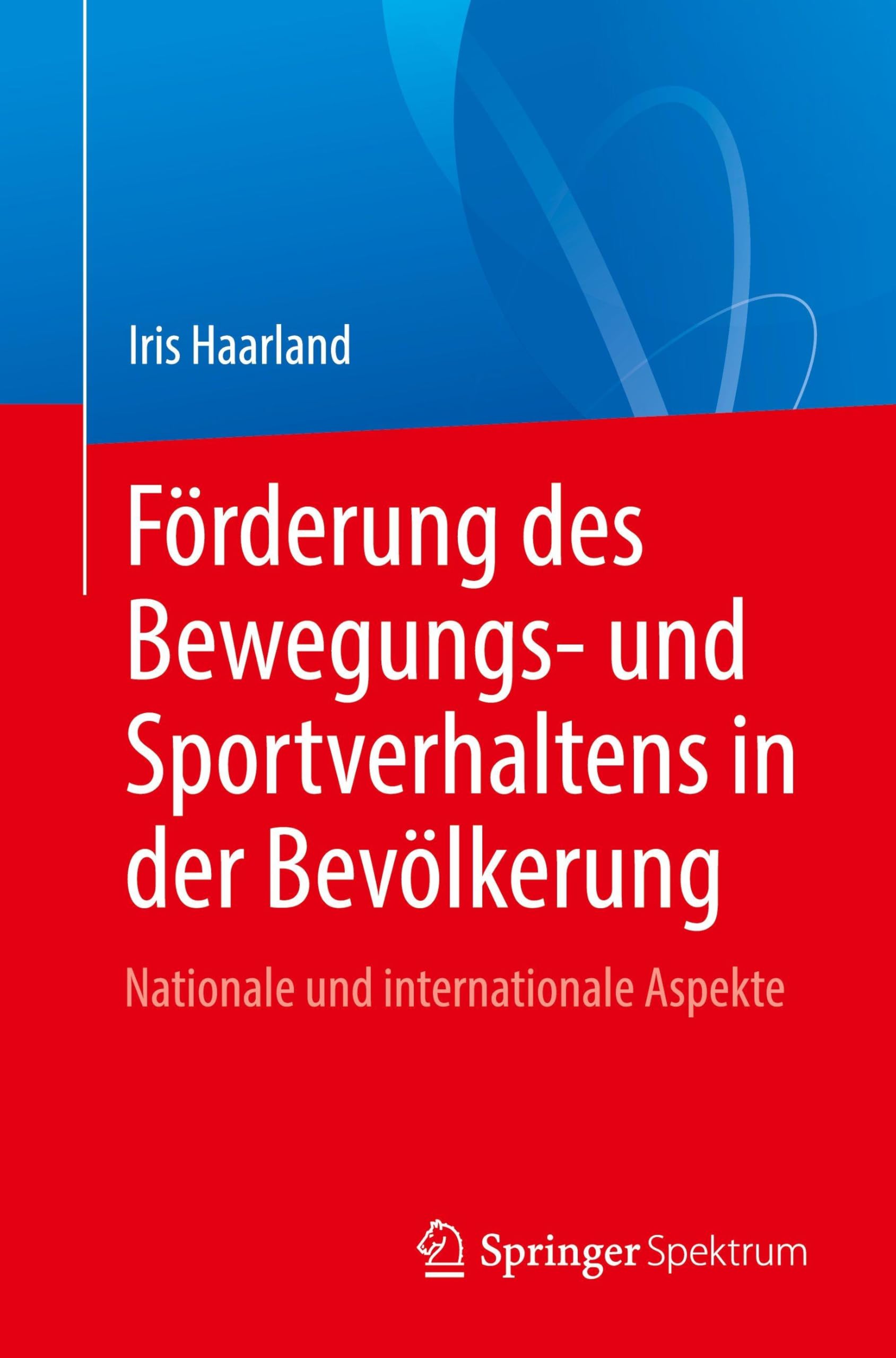 Förderung des Bewegungs- und Sportverhaltens in der Bevölkerung: Nationale und internationale Aspekte