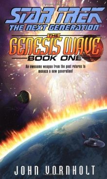 1: The Genesis Wave Book One (Star Trek: the Next Generation)