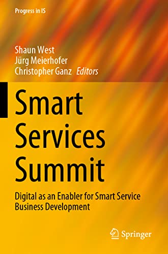 Smart Services Summit: Digital as an Enabler for Smart Service Business Development (Progress in IS)