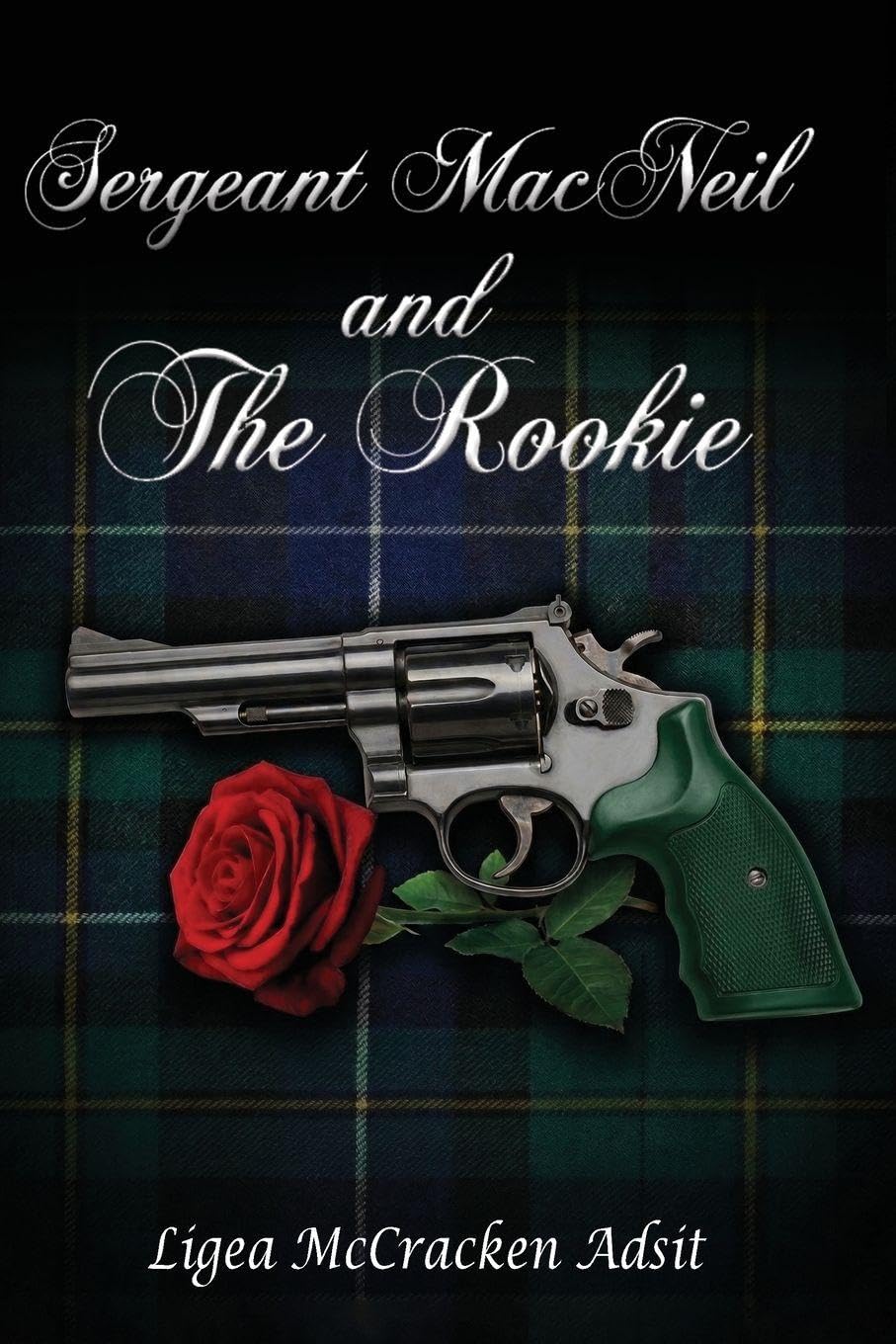 Sergeant MacNeil and The Rookie