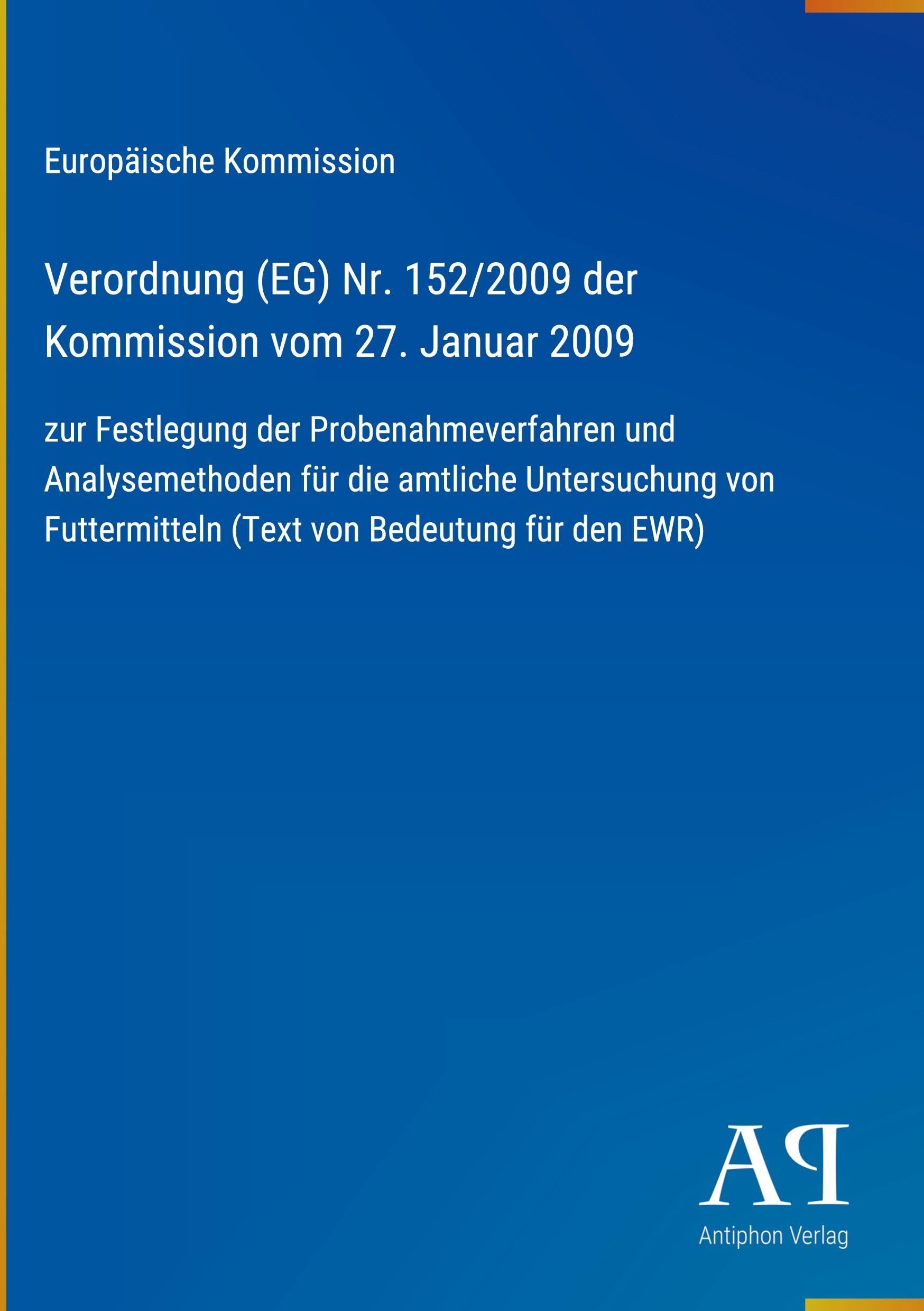 Verordnung (EG) Nr. 152/2009 der Kommission vom 27. Januar 2009