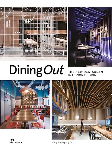 Shaoqiang Wang Dining Out. The New Restaurant Interior Design