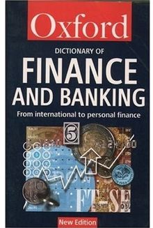 A Dictionary of Finance and Banking (Oxford Paperback Reference)