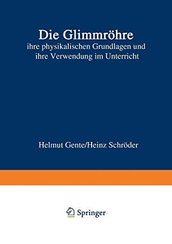 Die Glimmröhre: ihre physikalischen Grundlagen und ihre Verwendung im Unterricht