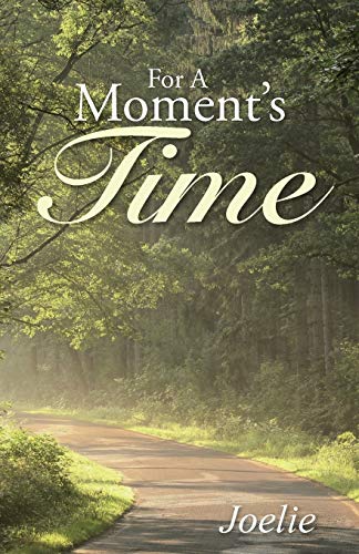 For A Moment's Time