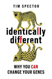 Identically Different: Why You Can Change Your Genes