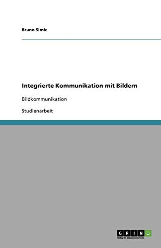 Integrierte Kommunikation mit Bildern: Bildkommunikation