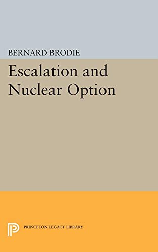 Escalation and Nuclear Option (Princeton Legacy Library)