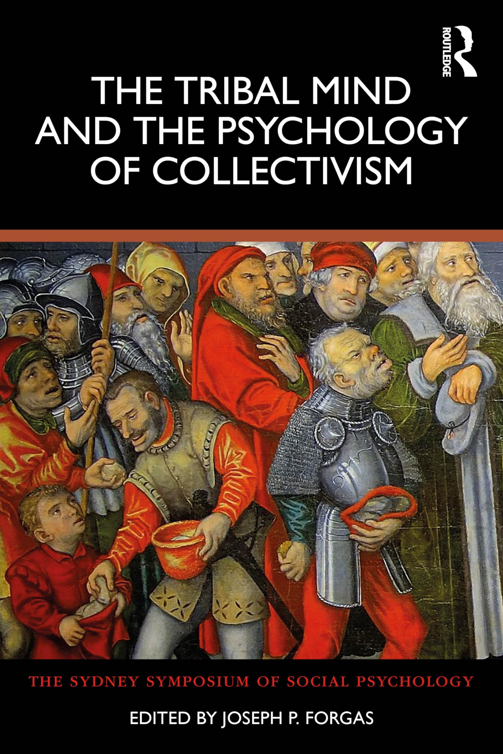 unbekannt The Tribal Mind And The Psychology Of Collectivism (Sydney Symposium Of Social Psychology)