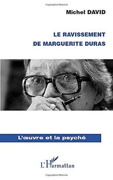 Le ravissement de Marguerite Duras