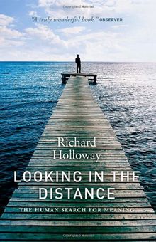 Looking in the Distance: The Human Search for Meaning