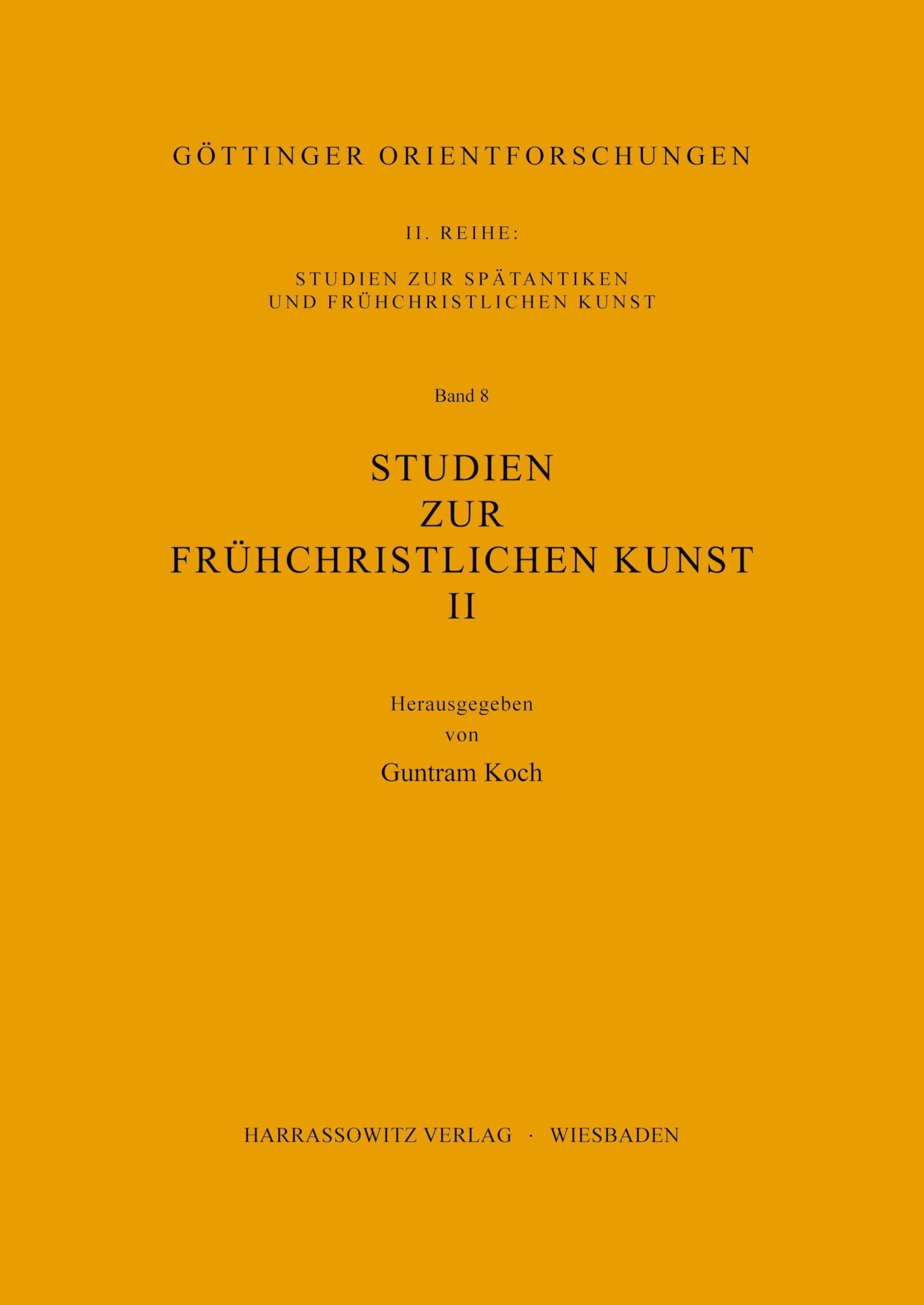 Studien zur frühchristlichen Kunst / Studien zur frühchristlichen Kunst II