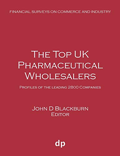 The Top UK Pharmaceutical Wholesalers: Profiles of the leading 2800 companies (Financial Surveys on Commerce and Industry)
