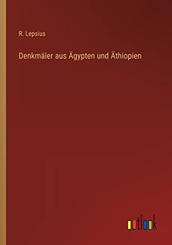 Denkmäler aus Ägypten und Äthiopien