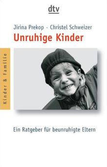 Unruhige Kinder: Ein Ratgeber für beunruhigte Eltern von Prekop, Jirina, Schweizer, Christel | Buch | Zustand gut