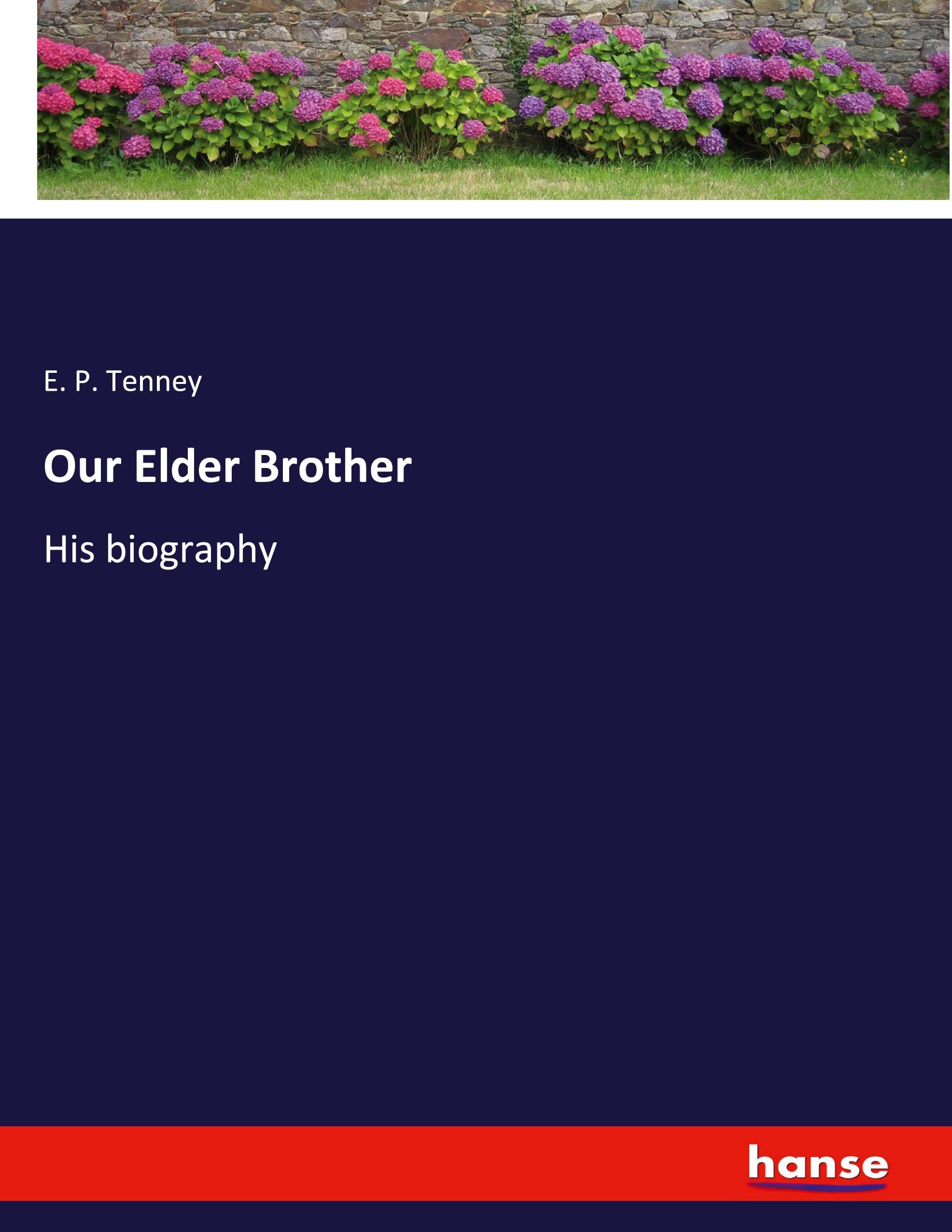 Our Elder Brother: His biography