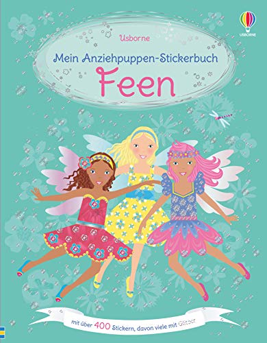 Mein Anziehpuppen-Stickerbuch: Feen: mit über 400 Stickern, davon viele mit Glitzer